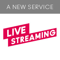 A New Service: LIVE STREAMING