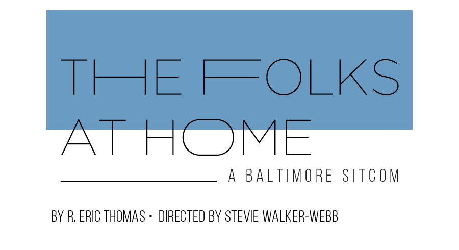 The Folks at Home A Baltimore Sitcom